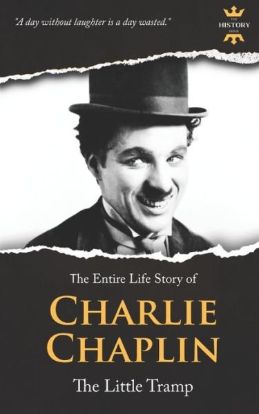 Charlie Chaplin - The History Hour - Bücher - Independently Published - 9781795275644 - 27. Januar 2019