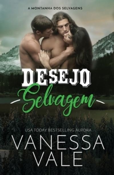 Cover for Vale · Desejo Selvagem: Edicao em Letras Grandes para baixa visao - A Montanha DOS Selvagens (Paperback Bog) [Large type / large print edition] (2020)