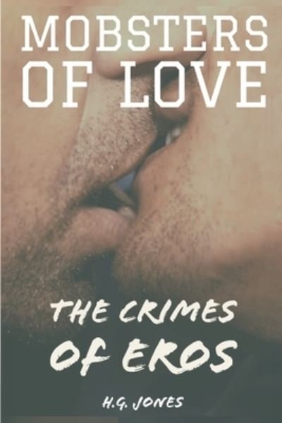 Cover for H G Jones · Mobsters of Love (Paperback Bog) (2019)