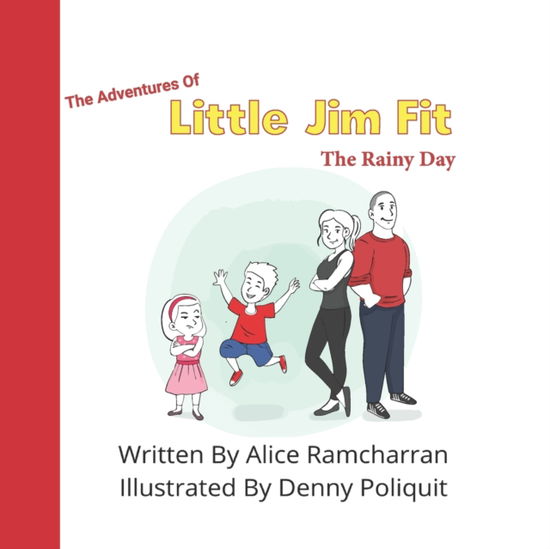 The Adventures of Little Jim Fit - Alice Ramcharran - Books - Independent Publishing Network - 9781800681644 - October 19, 2021
