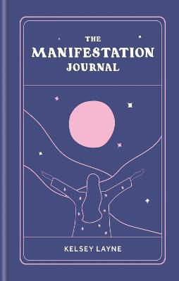 Cover for Kelsey Layne · The Manifestation Journal (Paperback Book) (2023)