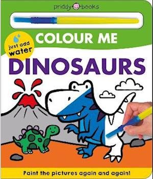 Cover for Roger Priddy · Colour Me Dinosaurs - Colour Me (Board book) (2023)