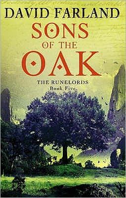 Sons Of The Oak: Book 5 of the Runelords - Runelords - David Farland - Książki - Little, Brown Book Group - 9781841495644 - 2 sierpnia 2007