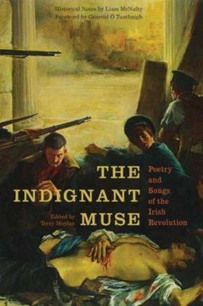 Cover for Terry Moylan · The Indignant Muse: Poetry and Songs of the Irish Revolution (Paperback Book) (2016)