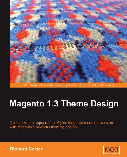Magento 1.3 Theme Design - Richard Carter - Książki - Packt Publishing - 9781847196644 - 24 lipca 2009