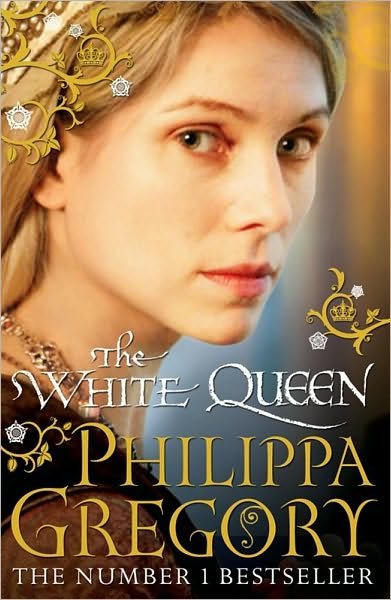 Cover for Philippa Gregory · The White Queen: Cousins' War 1 - COUSINS' WAR (Paperback Book) [Ed edition] (2010)