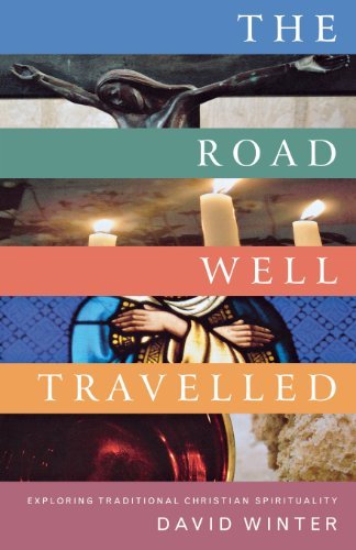 Cover for David Winter · The Road Well Travelled: Exploring Traditional Christian Spirituality (Pocketbok) (2009)