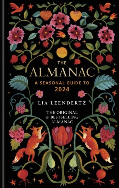 Cover for Lia Leendertz · The Almanac: A Seasonal Guide to 2024 - Almanac (Hardcover bog) (2023)