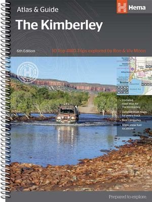 Kimberley Atlas & Guide - Hema Maps - Kirjat - Hema Maps Pty.Ltd - 9781876413644 - maanantai 15. tammikuuta 2018