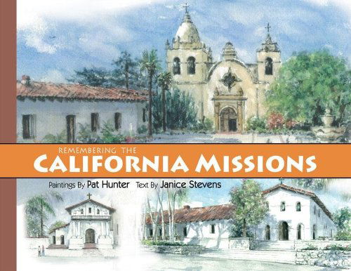 Cover for Janice Stevens · Remembering the California Missions (Hardcover Book) (2010)