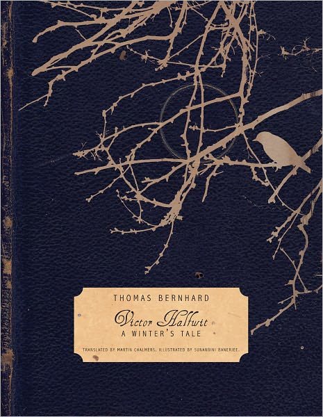 Victor Halfwit: A Winter's Tale - Seagull World Literature - Thomas Bernhard - Books - Seagull Books London Ltd - 9781906497644 - May 27, 2011