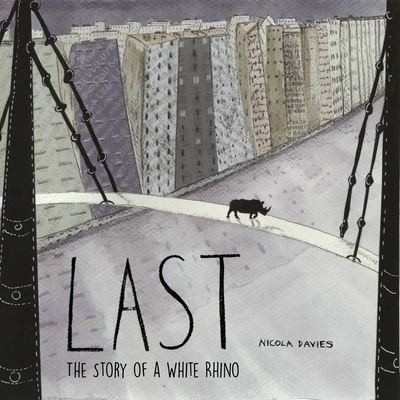 Cover for Nicola Davies · Last (Hardcover bog) (2020)