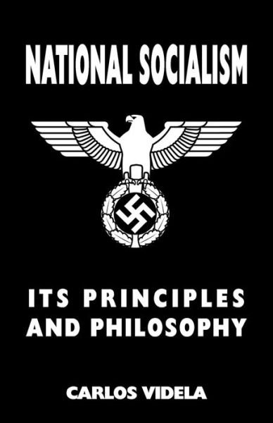 Cover for Carlos Videla · National Socialism - Its Principles and Philosophy (Paperback Book) (2020)