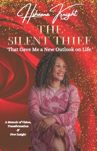 The Silent Thief - Hshaana Knight - Books - Marcia M Publishing - 9781913905644 - December 11, 2021