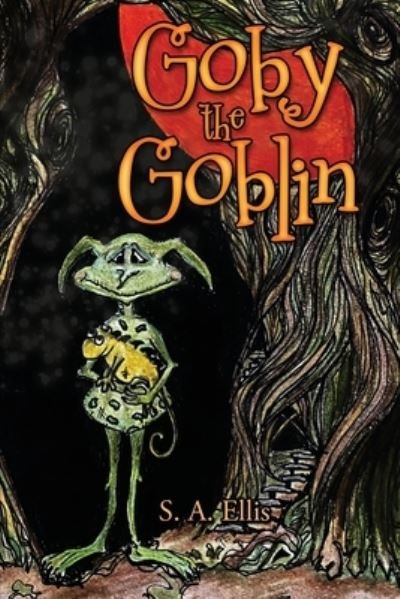 Cover for S A Ellis · Goby the Goblin (Pocketbok) (2021)