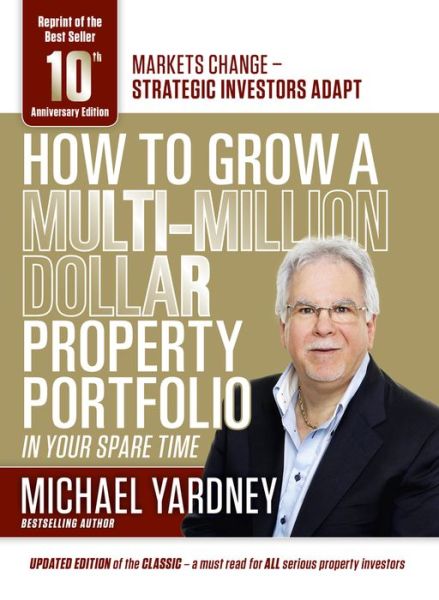 Cover for Michael Yardney · How To Grow a MultiI Million Dollar Property Portfolio (Paperback Book) (2017)