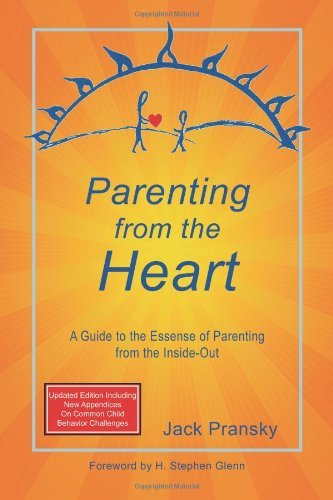 Cover for Jack Pransky · Parenting from the Heart: a Guide to the Essence of Parenting from the Inside-out (Paperback Bog) (2012)