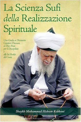 Cover for Shaykh Muhammad Hisham Kabbani · La Scienza Sufi Della Realizzazione Spirituale (Paperback Book) [Italian edition] (2008)