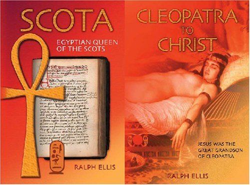 Cover for Ralph Ellis · Cleopatra to Christ / Scota: Jesus Was the Great Grandson of Cleopatra/ Egyptian Queen of the Scots (Paperback Book) [1st edition] (2006)