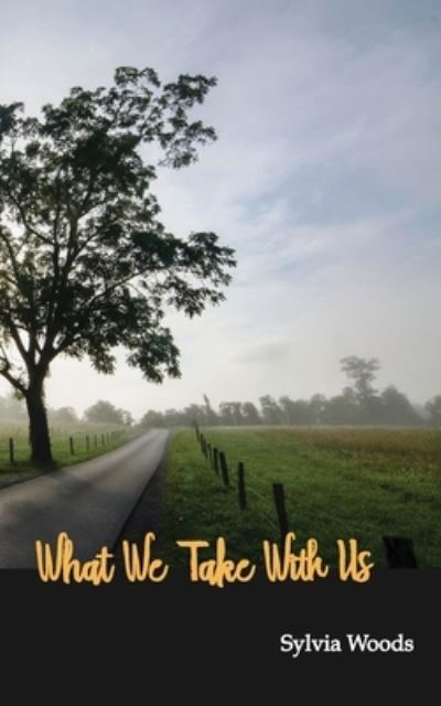 Cover for Sylvia Woods · What We Take With Us (Paperback Book) (2021)