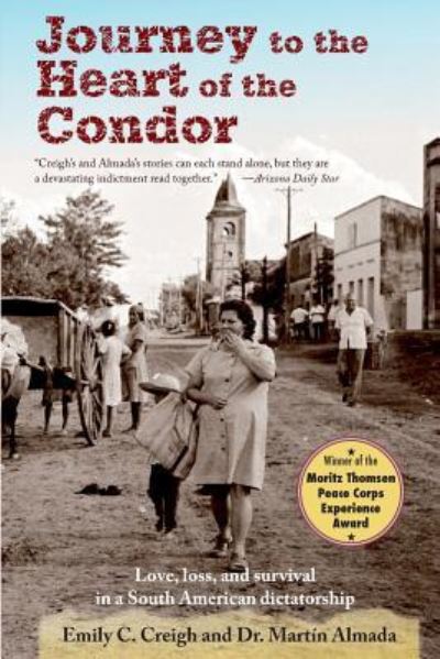 Journey to the Heart of the Condor - Martin Almada - Books - Peace Corps Writers - 9781935925644 - February 25, 2016