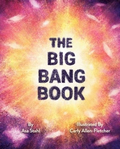 Cover for Asa Stahl · The Big Bang Book (Hardcover Book) (2020)