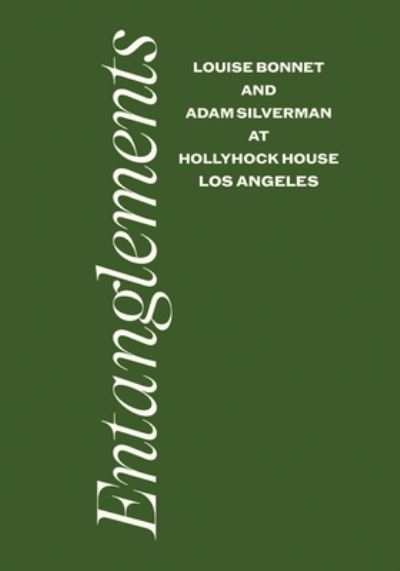 Cover for Louise Bonnet &amp; Adam Silverman: Entanglements (Hardcover Book) (2024)