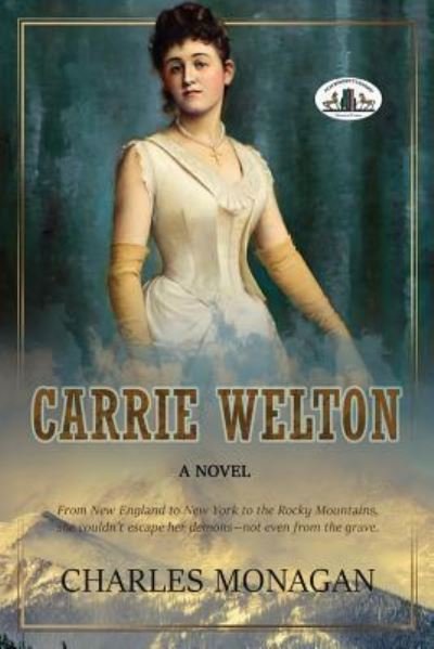 Cover for Charles Monagan · Carrie Welton (Paperback Book) (2016)