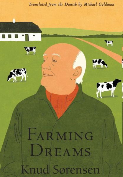 Cover for Knud Sorensen · Farming Dreams (Hardcover Book) (2016)