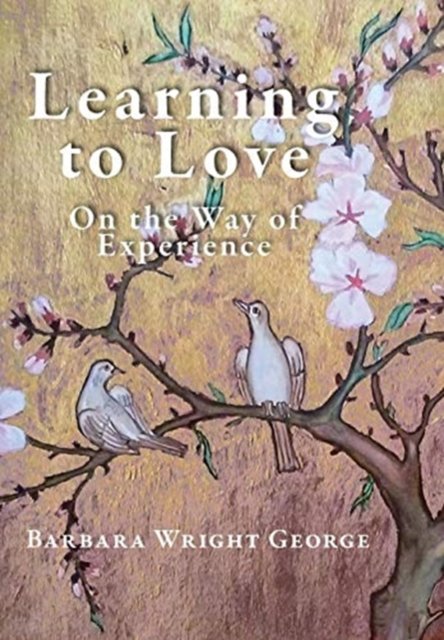 Cover for Barbara Wright George · Learning to Love (Hardcover Book) (2019)