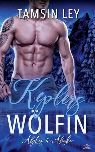 Cover for Tamsin Ley · Keplers Woelfin - Alphas in Alaska (Paperback Book) (2022)
