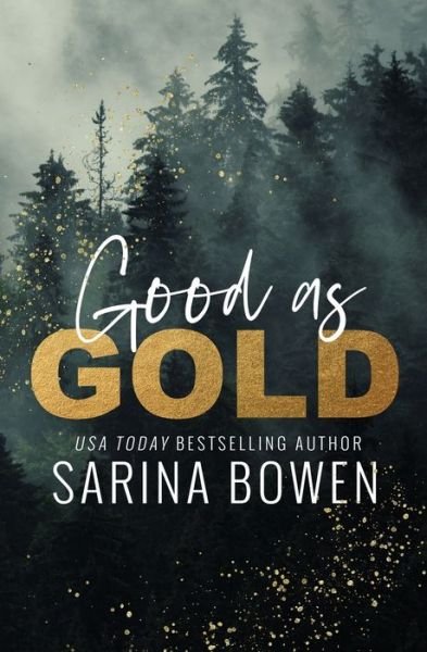 Good As Gold - Sarina Bowen - Kirjat - Tuxbury Publishing LLC - 9781950155644 - maanantai 29. toukokuuta 2023
