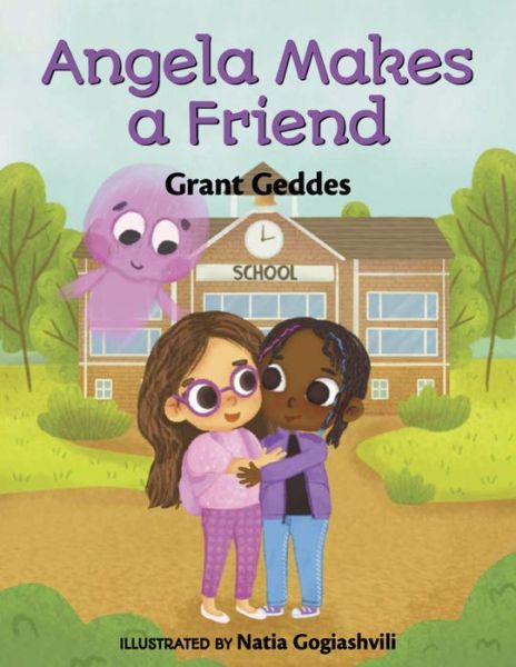 Cover for Grant Geddes · Angela Makes a Friend (Hardcover Book) (2022)