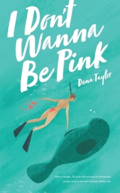 Cover for Dena Taylor · I Don't Wanna Be Pink (Paperback Book) (2019)