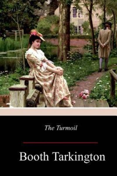 Cover for Booth Tarkington · The Turmoil (Paperback Book) (2017)