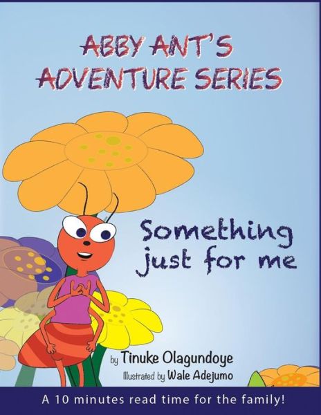 Cover for Tinuke Olagundoye · Abby Ant's Adventure Series (Paperback Bog) (2017)