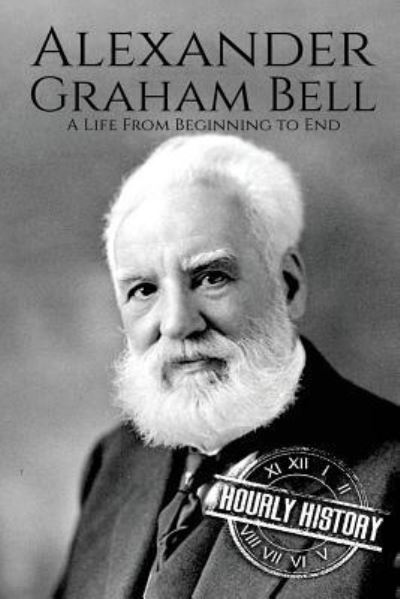 Cover for Hourly History · Alexander Graham Bell (Pocketbok) (2018)