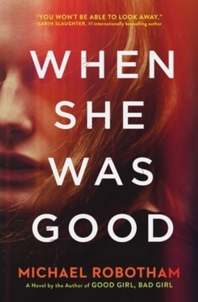 Cover for Michael Robotham · When She Was Good (Bok) (2021)