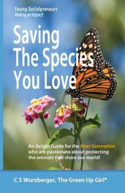 Cover for C S Wurzberger · Saving the Species You Love (Paperback Book) (2018)