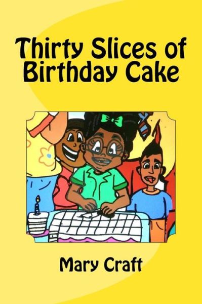 Cover for M a Craft · Thirty Slices of Birthday Cake (Paperback Book) (2018)