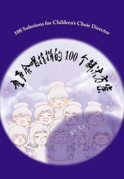 Cover for Xi Li · 100 Solutions for Children's Choir Director (Paperback Book) (2018)