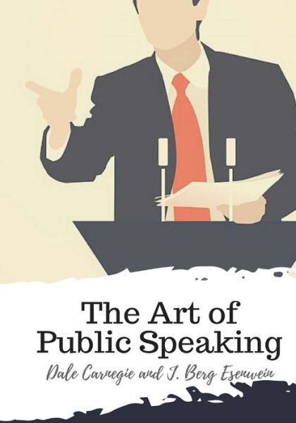 Cover for J Berg Esenwein · The Art of Public Speaking (Paperback Book) (2018)