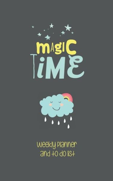 Cover for Journal Jungle Publishing · Magic Time: Weekly Planner and To Do List (52 Weeks) - Organizer, Calendar, Agenda (Pocket-sized - 5 x 8 Inches) (Paperback Book) (2015)