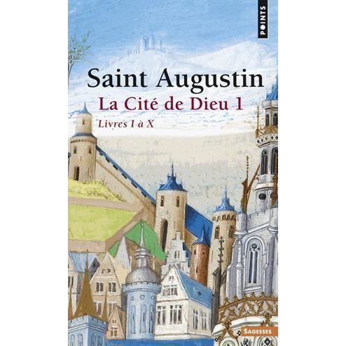 La cite de Dieu/ Livres I a X - Saint Augustin - Książki - Editions du Seuil - 9782020220644 - 16 maja 1994