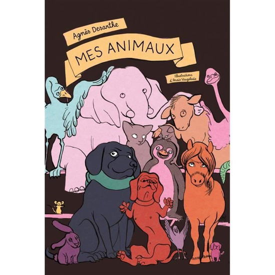 Cover for Agnes Desarthe · Mes animaux: anthologie (Paperback Book) (2014)