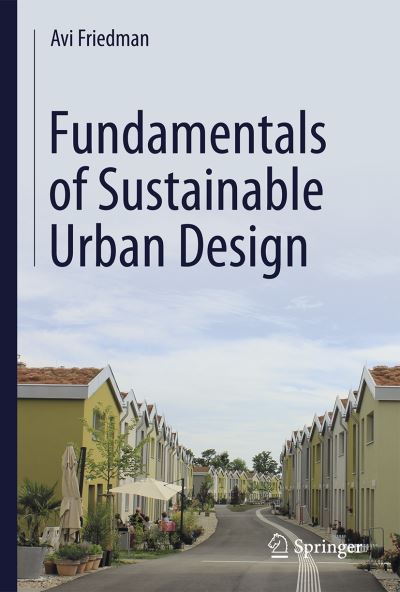 Cover for Avi Friedman · Fundamentals of Sustainable Urban Design (Hardcover Book) [1st ed. 2021 edition] (2020)