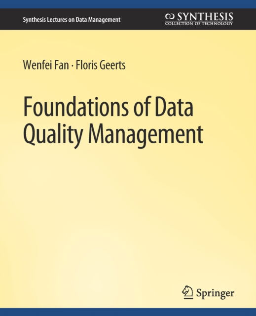 Cover for Wenfei Fan · Foundations of Data Quality Management - Synthesis Lectures on Data Management (Paperback Book) (2012)