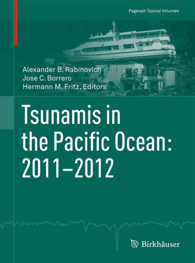 Cover for Alexander B Rabinovich · Tsunamis in the Pacific Ocean: 2011-2012 - Pageoph Topical Volumes (Pocketbok) (2015)