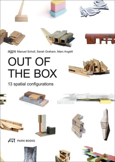 Cover for Manuel Scholl · Out of the Box: 13 Spatial Configurations (Inbunden Bok) (2022)
