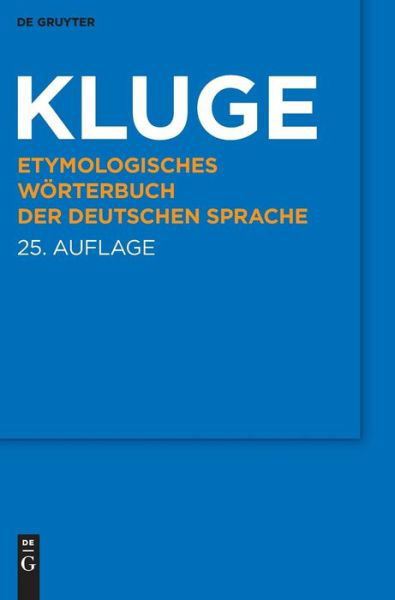 Cover for Kluge · Etymologisches Wörterbuch der deu (Book) [German edition] (2011)